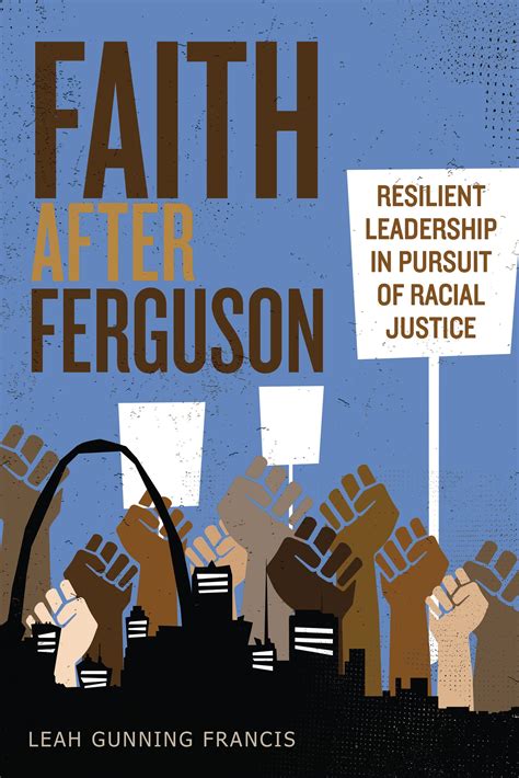 Faith After Ferguson Resilient Leadership In Pursuit Of Racial Justic — Chalice Press