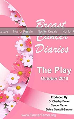 PROOF Breast Cancer Diaries The Play By Dr Charley Ferrer Goodreads