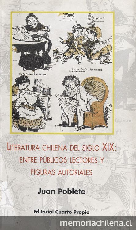 Literatura Chilena Del Siglo Xix Entre Públicos Lectores Y Figuras