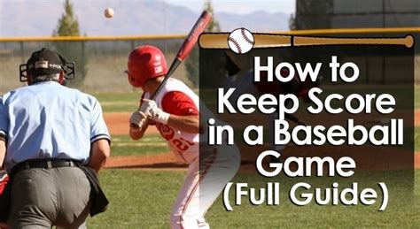 How To Keep Score In A Baseball Game Full Guide