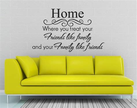 But true friendship gives new life and animation to the object it supports. Friends Like Family Wall Quote Sticker | Quotes | Wall Decals