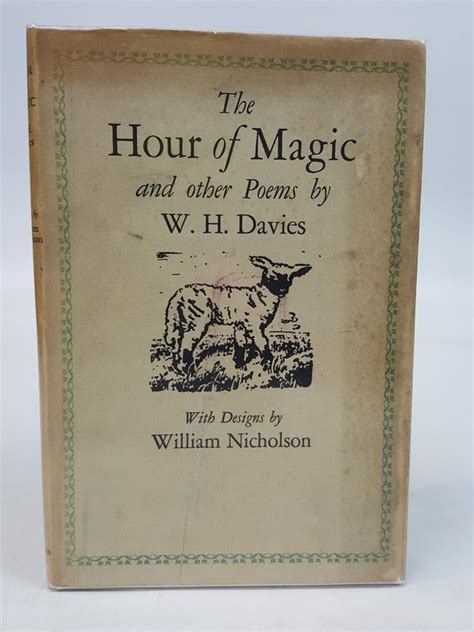 The Hour Of Magic And Other Poems By Davies W H Illustrated By William