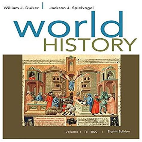 World History Volume I To 1800 Duiker William J Spielvogel
