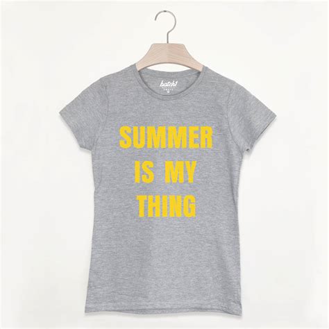 Summer Is My Thing Womens Slogan T Shirt By Batch1