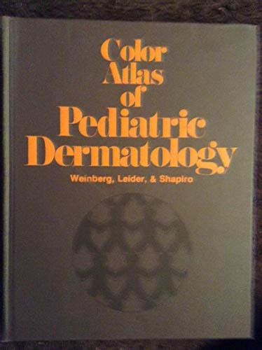 Color Atlas Of Pediatric Dermatology Weinberg Samuel 9780070690158
