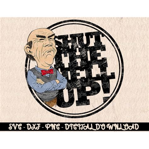 Jeff Dunham Shut The Hell Up Walter Shirt Digital Prints Di Inspire
