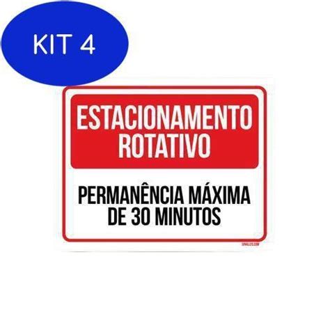 Kit 4 Placa Sinalização Estacionamento Rotativo 30 Minutos Sinalizo