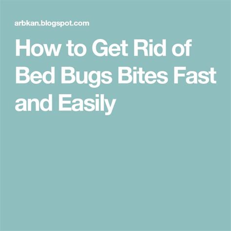 How To Get Rid Of Bed Bugs Bites Fast And Easily In 2020 Bed Bug