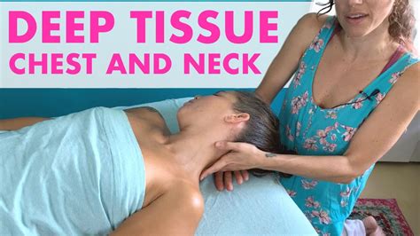 Deep Tissue Massage For Chest Neck Shoulders And Head Relaxing