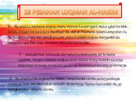 Dianugerahkan pengetahuan, kebijaksanaan, kefahaman agama yang mendalam, kemuliaan dan kedudukan yang tinggi. 25 PESANAN LUQMAN AL-HAKIM | SK TANJUNG PUTERI, JOHOR BAHRU