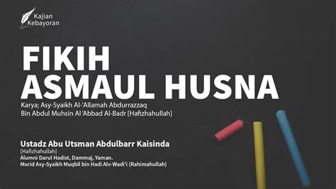 Asmaul husna lirik arab dan terjemahan peran muslim. LIVE : Pembahasan Fikih Asma'ul Husna #30 - Ustadz ...