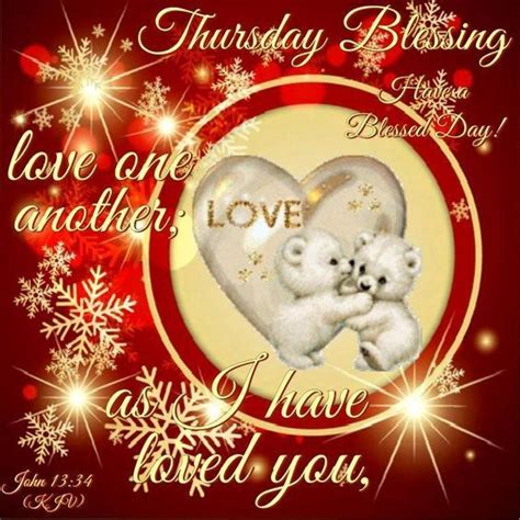 Love One Another Thursday Blessing Pictures Photos And Images For