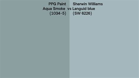 Ppg Paint Aqua Smoke 1034 5 Vs Sherwin Williams Languid Blue Sw 6226