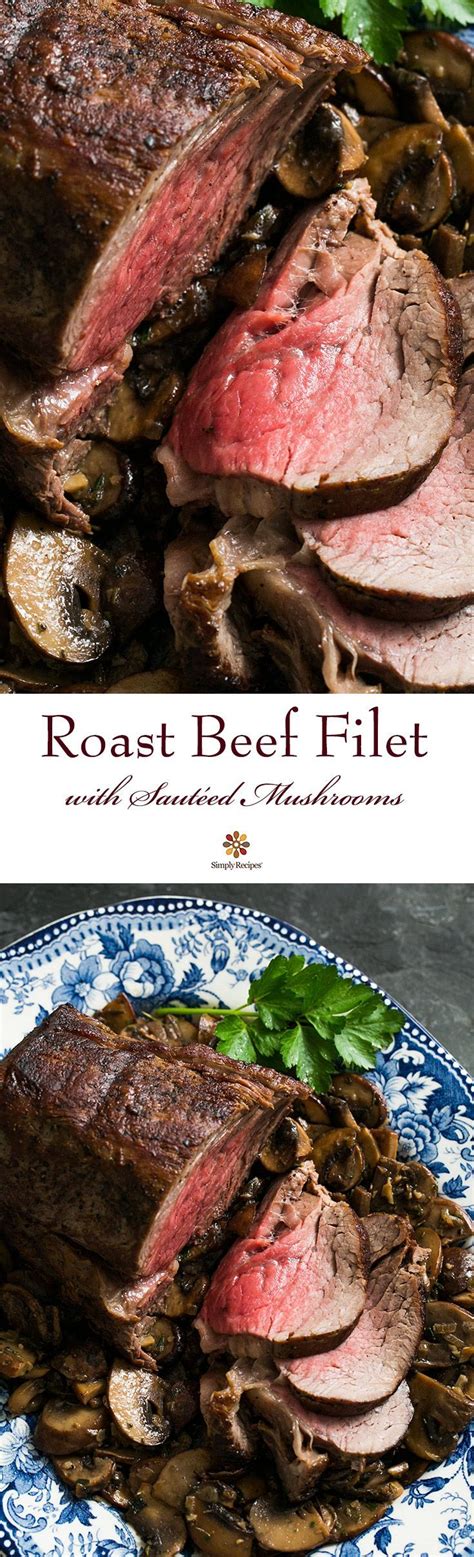 Many of you are roasting a beef tenderloin for christmas. Roast Beef Tenderloin with Sautéed Mushrooms | Recipe ...