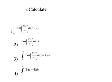 Solved Calculate Sinpi T4 Deltat 2 Cospi T4