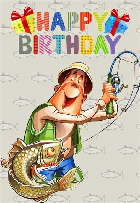 Happy Birthday Fishing Happy Birthday Fisherman Happy Birthday Man
