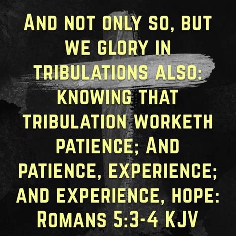 Romans 53 And Not Only So But We Glory In Tribulations Also Knowing