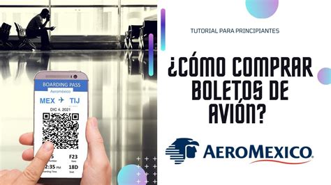 Cómo comprar boletos de avión en Aeroméxico Tutorial Check in y