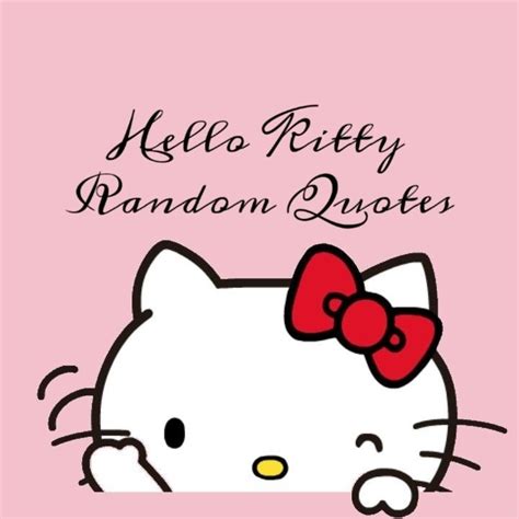 Hello Kitty Random Quotes