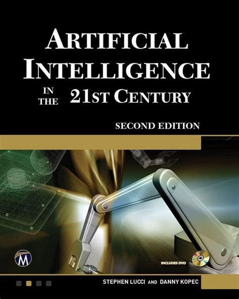 Artificial Intelligence In The 21st Century Ebook Stephen And Kopec