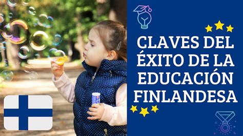 Claves Del Éxito Del Sistema Educativo De Finlandia 🇫🇮 🌟 Youtube