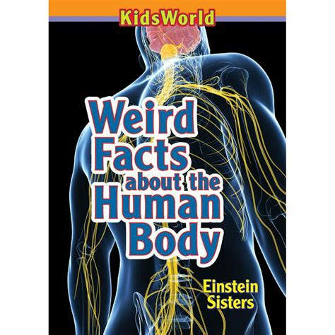 Weird Facts About The Human Body Paperback