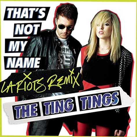 Thats Not My Name La Riots Remix By The Ting Tings On Amazon Music