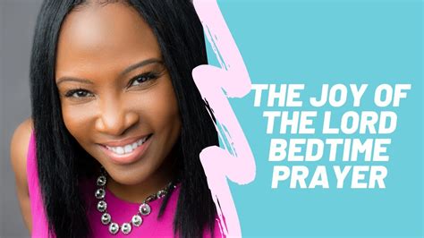 The Joy Of The Lord Bedtime Prayer Youtube