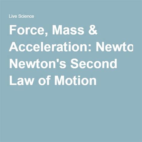 Force Mass And Acceleration Newtons Second Law Of Motion Newtons Second Law Acceleration Newton