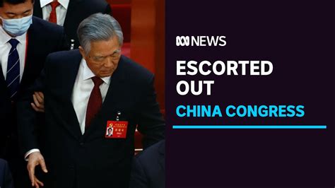 Speculation On Why Hu Jintao Was Escorted Out Of Communist Party Congress Abc News Youtube