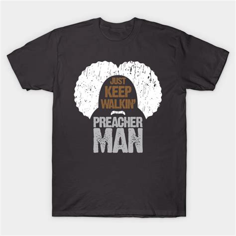Keep Walkin Preacher Man Firefly T Shirt Teepublic