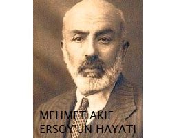 MEHMET AKİF ERSOY - MEHMET AKİF ERSOY'UN HAYATI - EDEBİ KİŞİLİĞİ VE