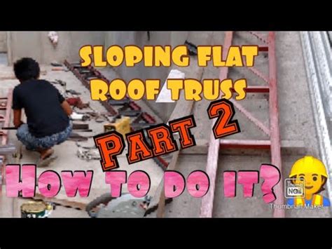 Part Sloping Flat Roof Truss Installation Youtube