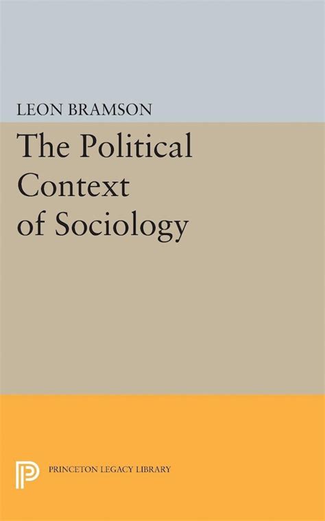 The Political Context Of Sociology Princeton University Press