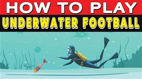 How To Play Underwater Football A Sport That Involves Teams Playing