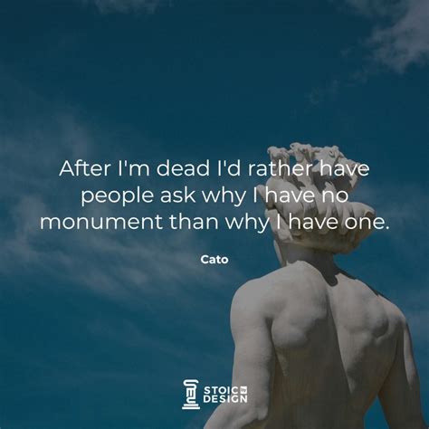 Known for his conservatism and opposition to hellenization. The Best Cato Stoicism Quotes - (Image/Video) Stoic by design