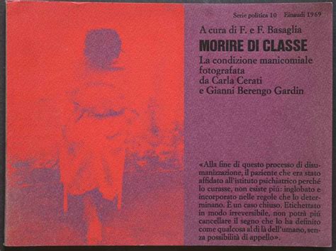 Morire Di Classe By Berengo Gardin Gianni Cerati Carla Ottimo Brossura 1969 Prima Edizione