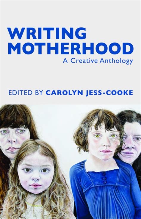 Writing Motherhood Carolyn Jess Cooke