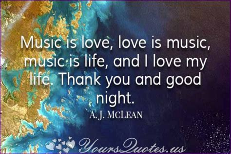 Music Is Love Love Is Music Music Is Life And I Love My Life Thank