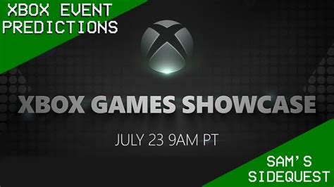 Xbox Series X July Showcase Predictionsexpectations Youtube
