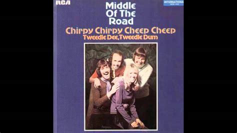 Before abba established themselves in the mid 70s, middle of the road were the sound of early europop with their distinctive harmonies and lead vocals from sally carr. Middle of the Road - Chirpy Chirpy Cheep Cheep - YouTube