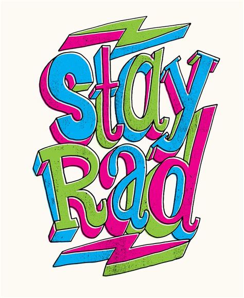 930 Stay Rad By Jay Roeder Freelance Artist Specializing In