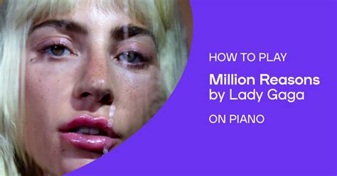 How To Play Million Reasons By Lady Gaga On Piano