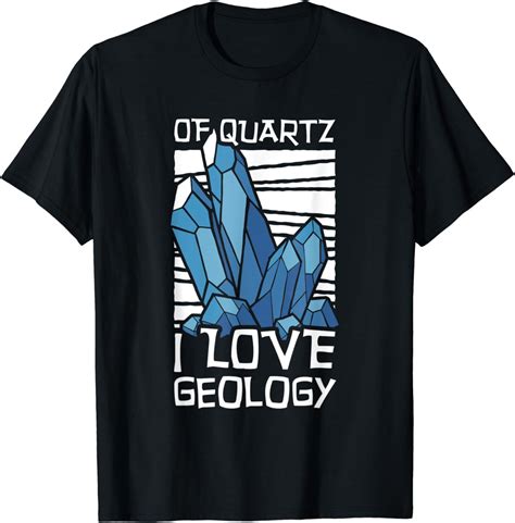 Of Quartz I Love Geology Geologie T Shirt Amazonde Bekleidung
