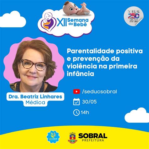 Prefeitura de Sobral XII Semana do Bebê de Sobral promove palestras abertas ao público na