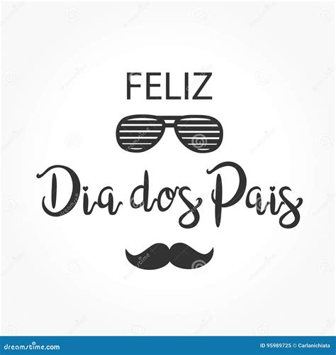 Feliz Dia Dos Pais Means Happy Father S Day In Brazil Vector Illustration