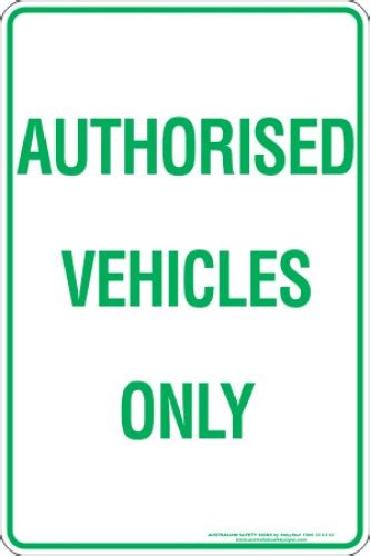 Safety Sign — Authorised Vehicles Only Esafety Supplies