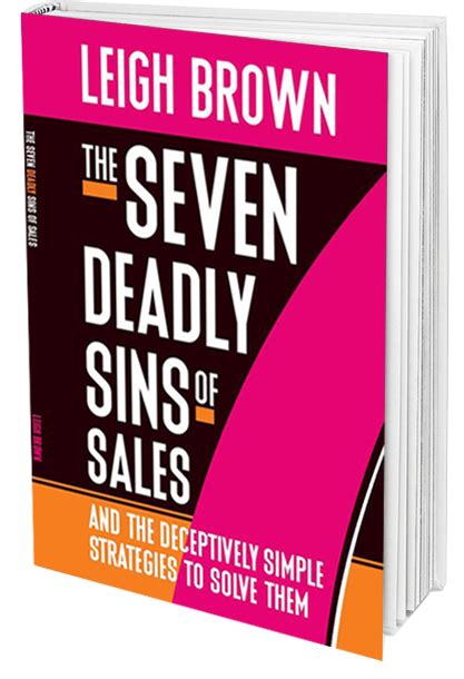7 Deadly Sins Of Sales Leigh Brown Training Coaching Speaking