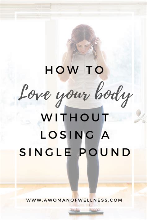 Can You Love Your Body Without Losing Weight Love My Body Loving