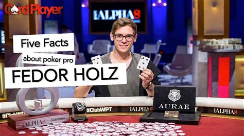 Fedor holz (born 25 july 1993) is a german professional poker player from saarbrücken who focuses on high roller tournaments. Five Facts About Poker Star Fedor Holz - YouTube